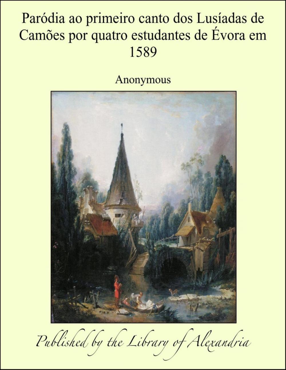 Big bigCover of Paródia ao primeiro canto dos Lusíadas de Camões por quatro estudantes de Évora em 1589