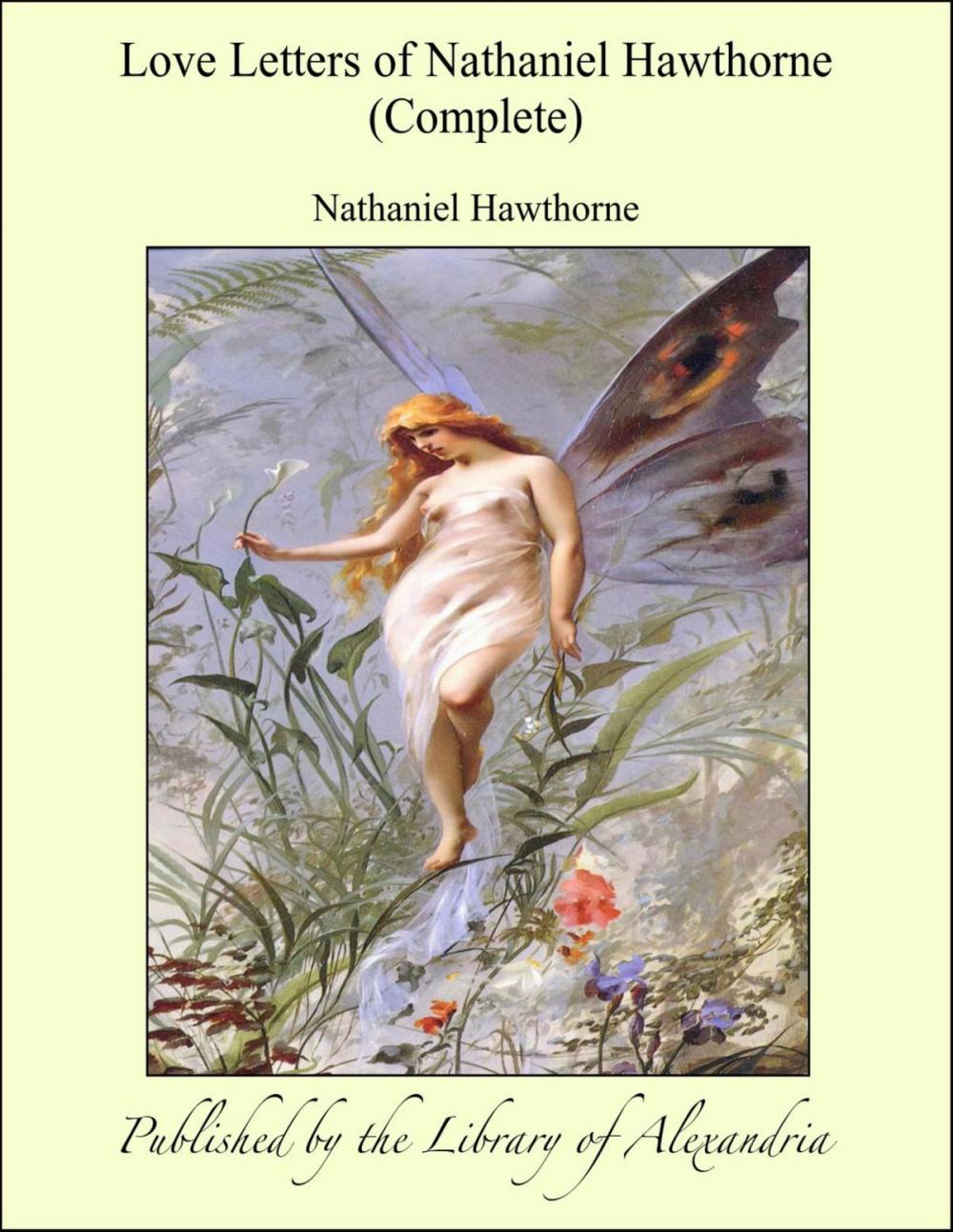 Big bigCover of Love Letters of Nathaniel Hawthorne (Complete)