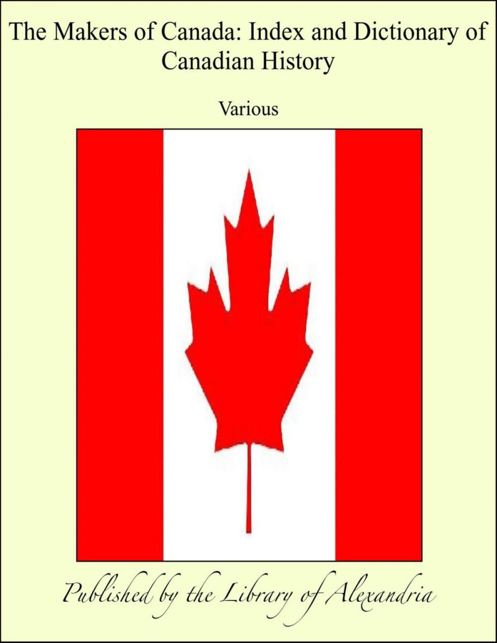 Big bigCover of The Makers of Canada: Index and Dictionary of Canadian History