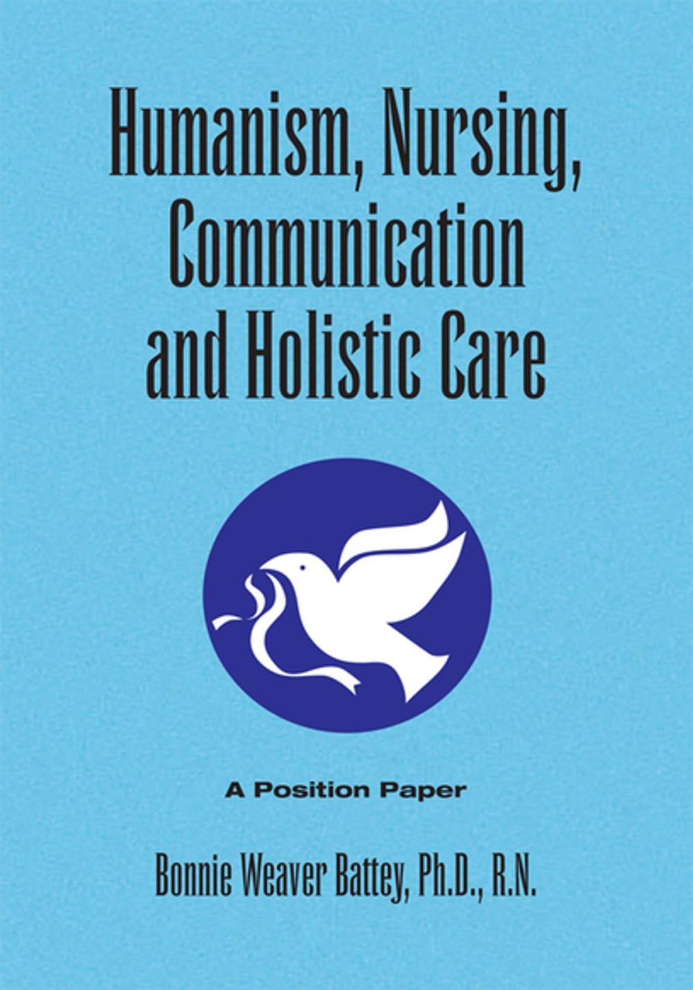 Big bigCover of Humanism, Nursing, Communication and Holistic Care: a Position Paper