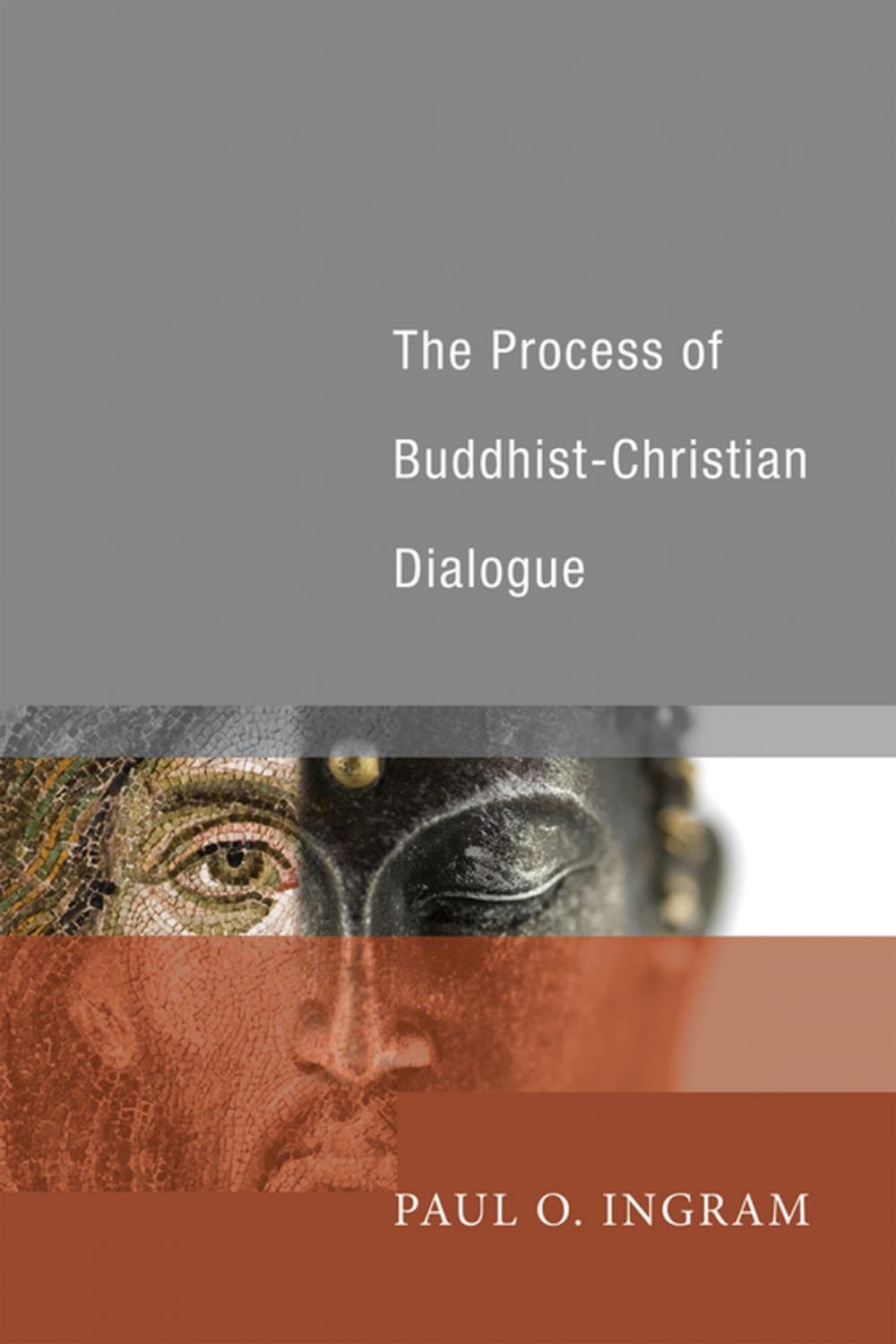 Big bigCover of The Process of Buddhist-Christian Dialogue