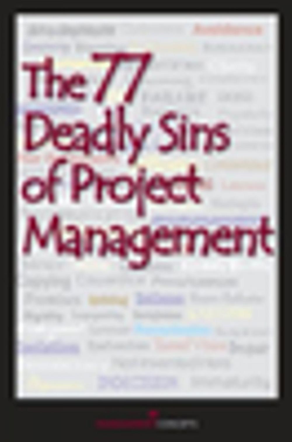 Big bigCover of The 77 Deadly Sins of Project Management