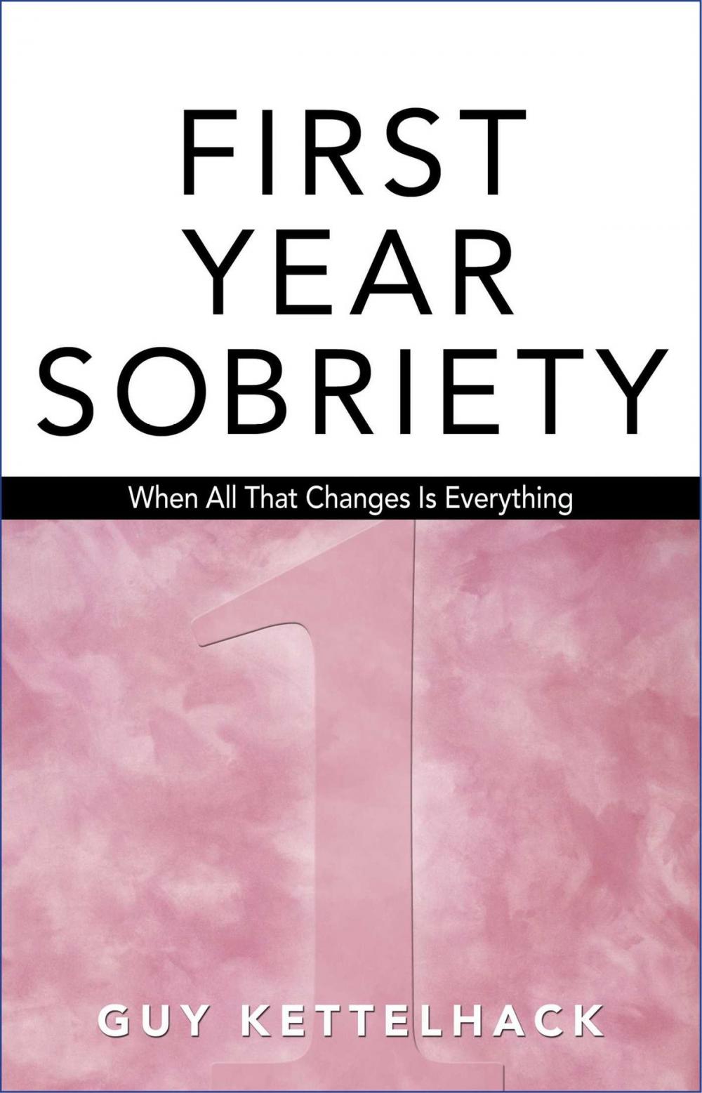 Big bigCover of First Year Sobriety