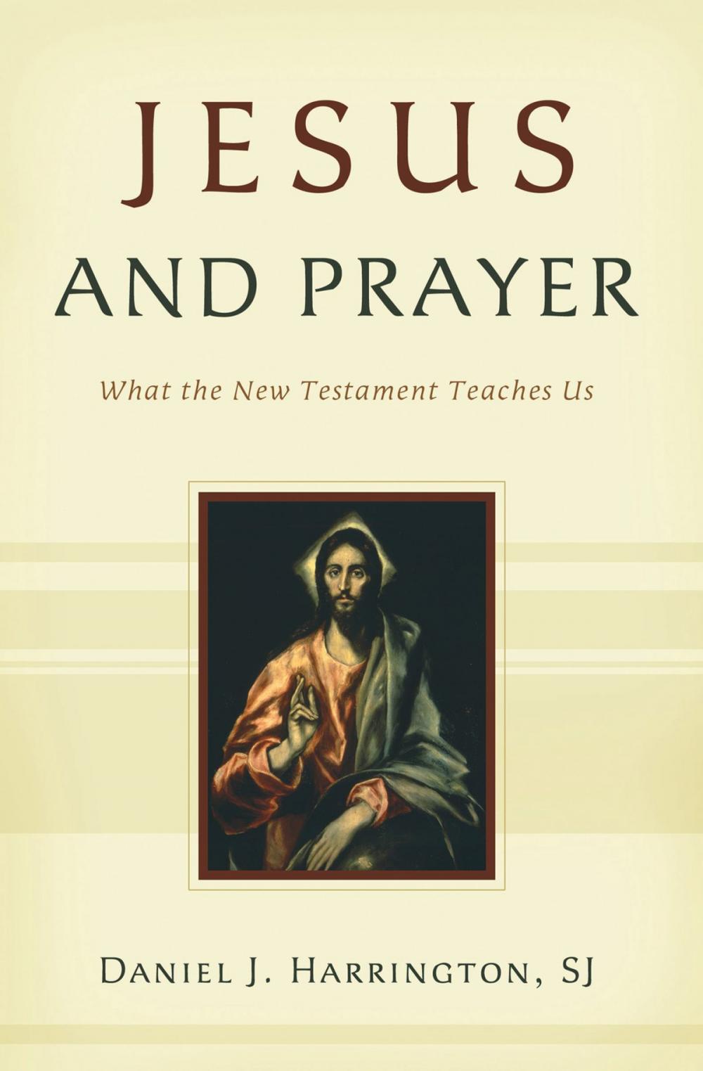 Big bigCover of Jesus and Prayer: What the New Testament Teaches Us