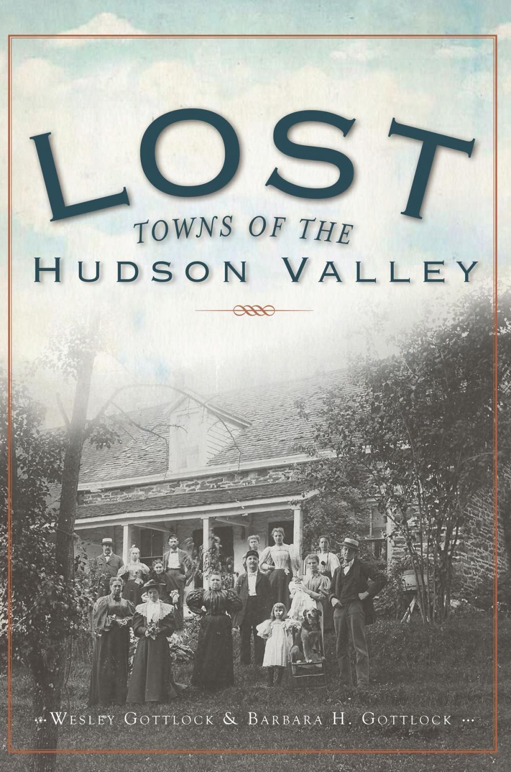 Big bigCover of Lost Towns of the Hudson Valley