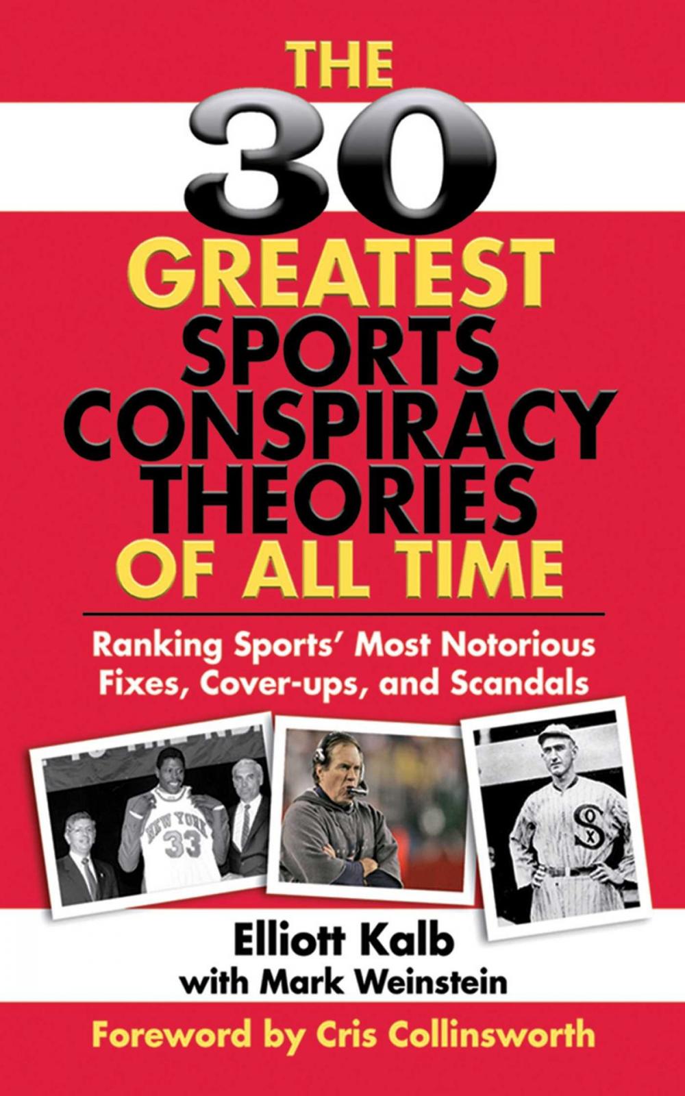 Big bigCover of The 30 Greatest Sports Conspiracy Theories of All-Time