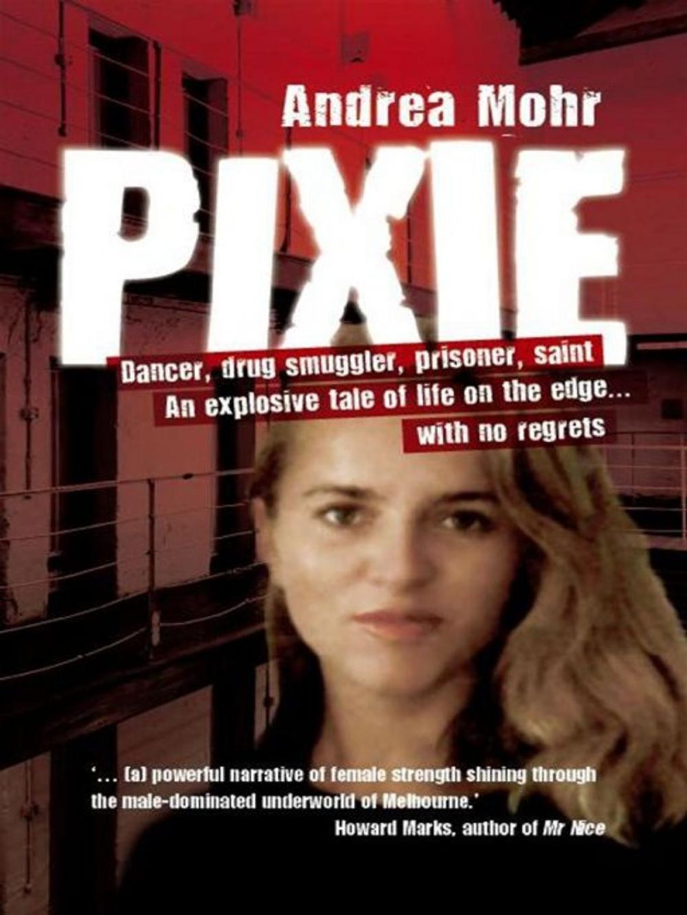 Big bigCover of Pixie:Dancer, Drug Smuggler, Prisoner, Saint