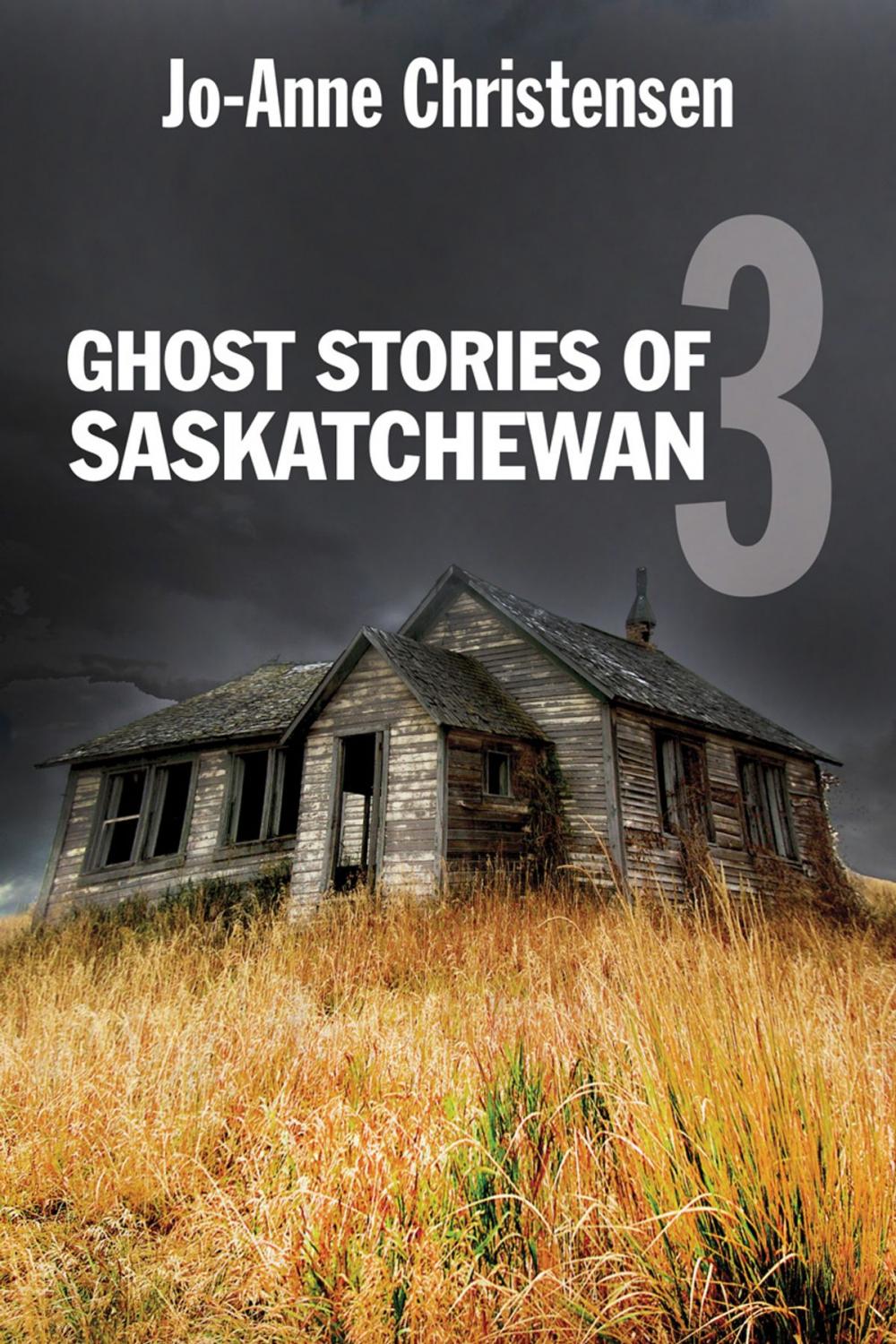 Big bigCover of Ghost Stories of Saskatchewan 3