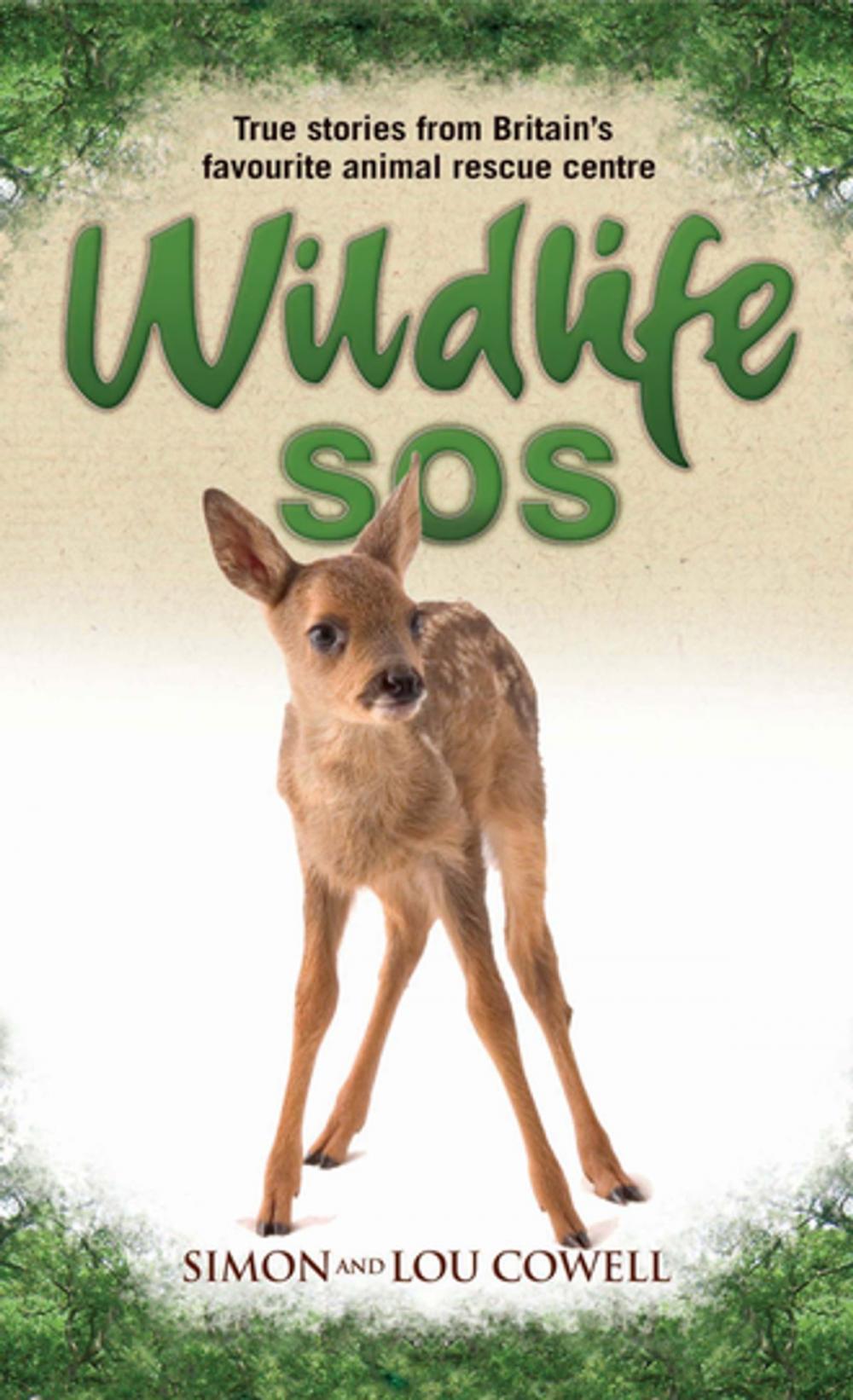 Big bigCover of Wildlife SOS - True Stories from Britain's Favourite Animal Rescue Centre