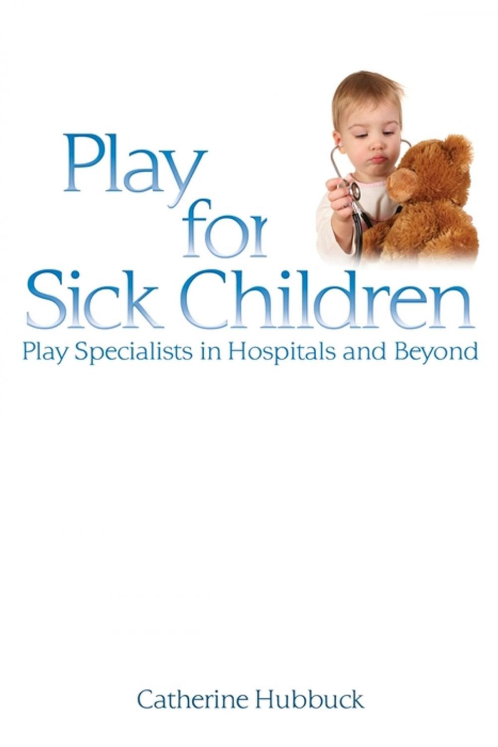 Big bigCover of Play for Sick Children