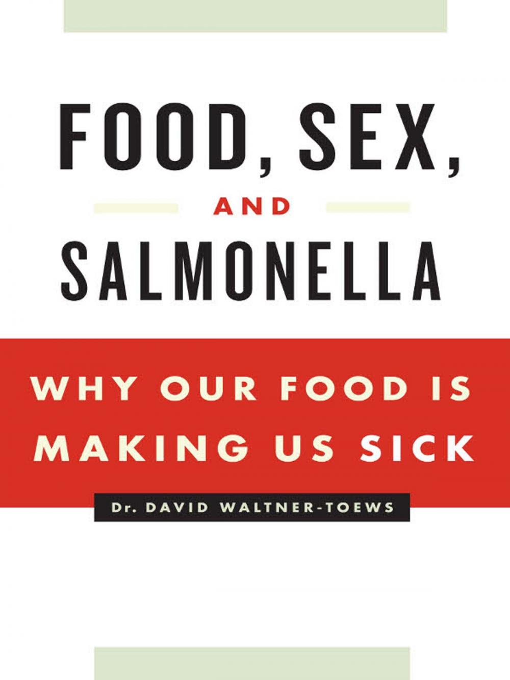 Big bigCover of Food, Sex, and Salmonella