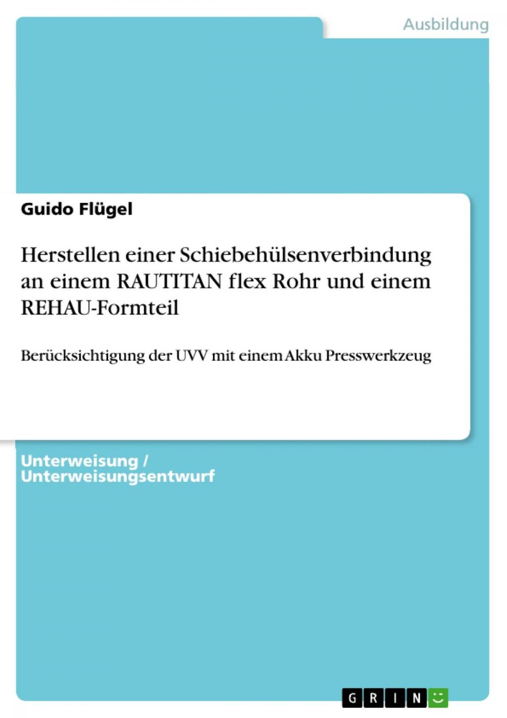 Big bigCover of Herstellen einer Schiebehülsenverbindung an einem RAUTITAN flex Rohr und einem REHAU-Formteil