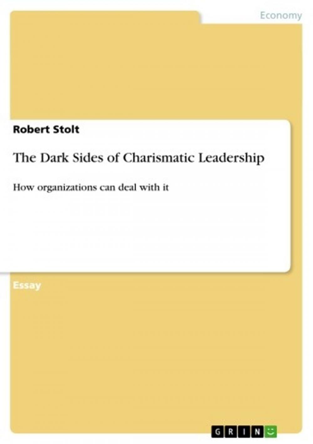 Big bigCover of The Dark Sides of Charismatic Leadership