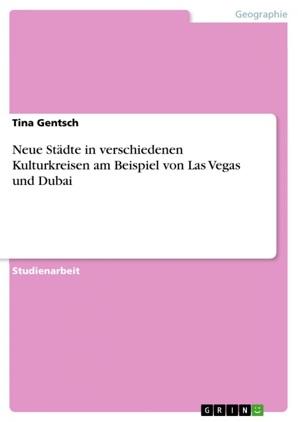 Big bigCover of Neue Städte in verschiedenen Kulturkreisen am Beispiel von Las Vegas und Dubai