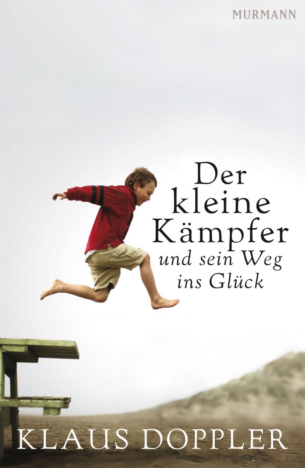 Big bigCover of Der kleine Kämpfer und sein Weg ins Glück