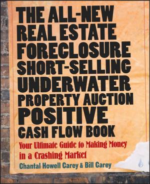 Cover of the book The All-New Real Estate Foreclosure, Short-Selling, Underwater, Property Auction, Positive Cash Flow Book by Todd M. Johnson, Brian J. Grim