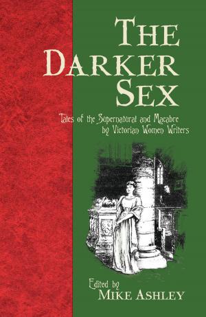 Cover of The Darker Sex: Tales of the Supernatural and Macabre by Victorian Women Writers