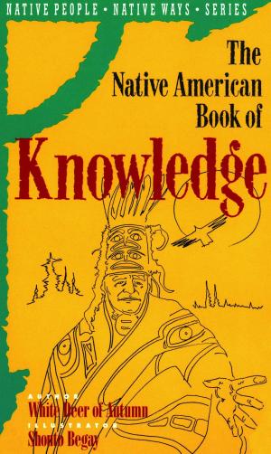 Cover of the book The Native American Book of Knowledge by Gayle Baker