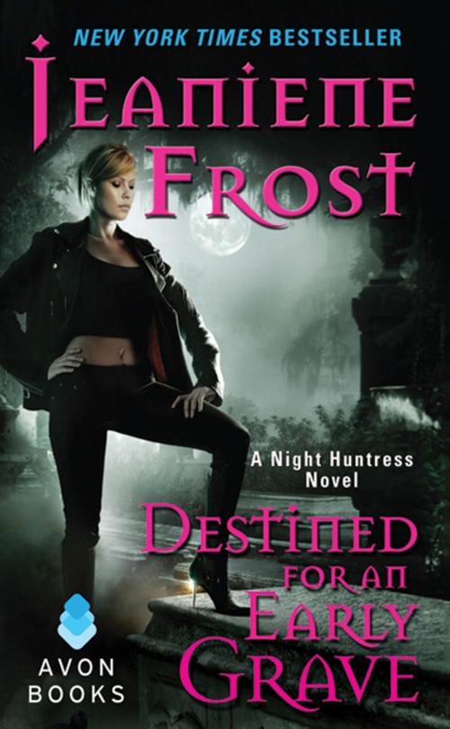 Cover of the book Destined For an Early Grave by Jeaniene Frost, HarperCollins e-books