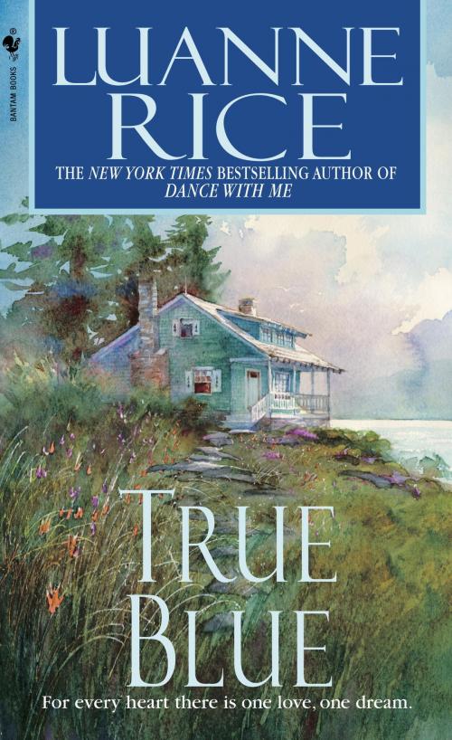 Cover of the book True Blue by Luanne Rice, Random House Publishing Group