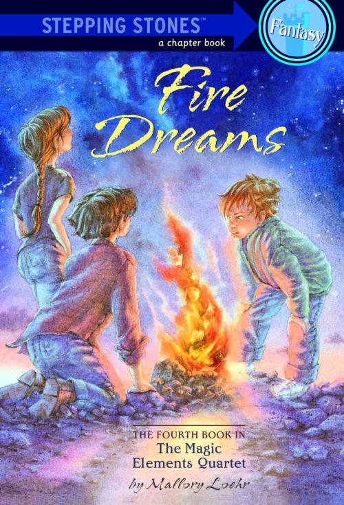 Cover of the book Fire Dreams by Mallory Loehr, Random House Children's Books