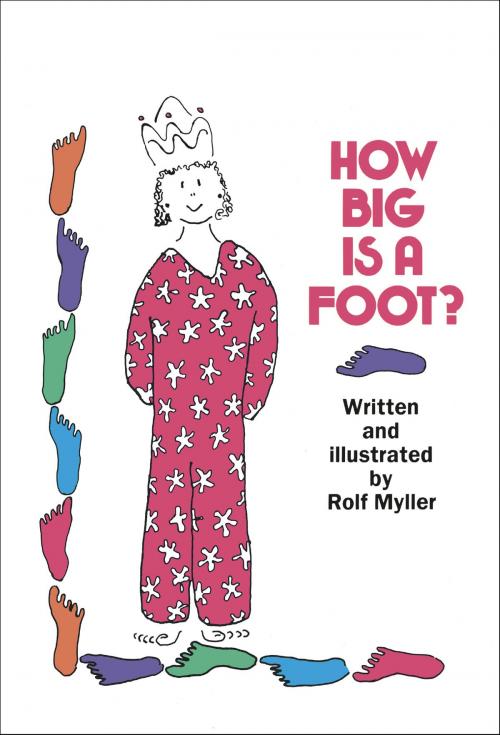 Cover of the book How Big Is a Foot? by Rolf Myller, Random House Children's Books