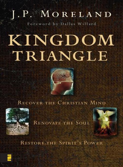 Cover of the book Kingdom Triangle by J. P.   Moreland, Zondervan