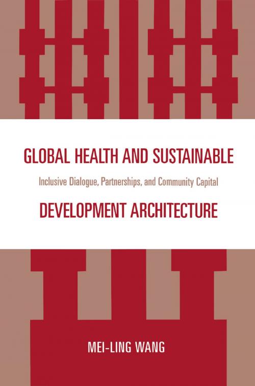 Cover of the book Global Health and Sustainable Development Architecture by Mei-Ling Wang, UPA