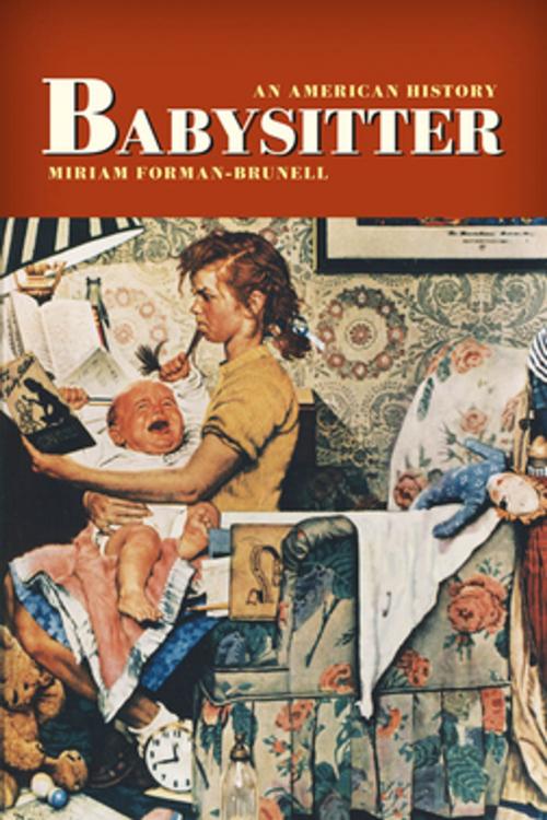 Cover of the book Babysitter by Miriam Forman-Brunell, NYU Press