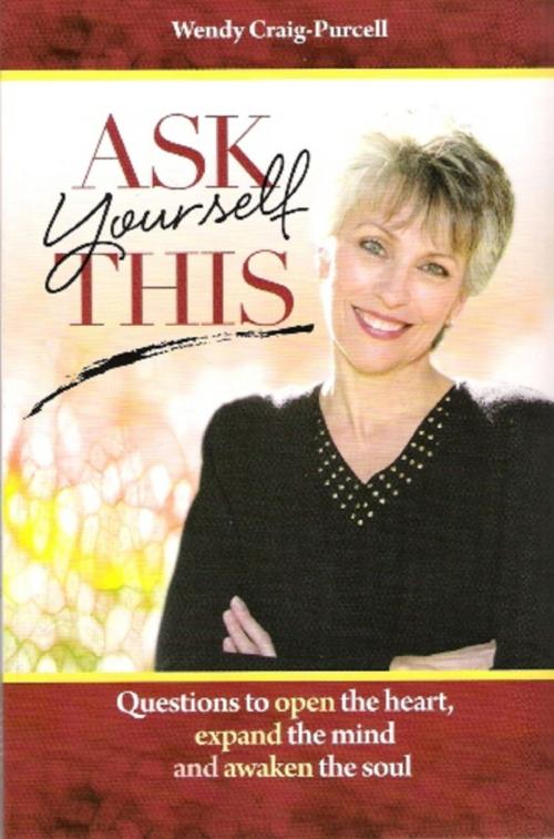 Cover of the book Ask Yourself This by Wendy Craig-Purcell, Unity Books