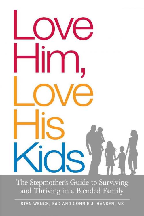 Cover of the book Love Him, Love His Kids by Stan Wenck, Connie J. Hansen, Adams Media