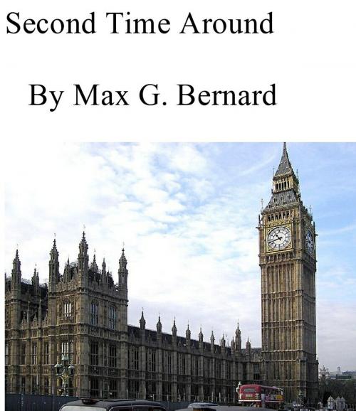 Cover of the book Second Time Around by Max G. Bernard, Max G. Bernard