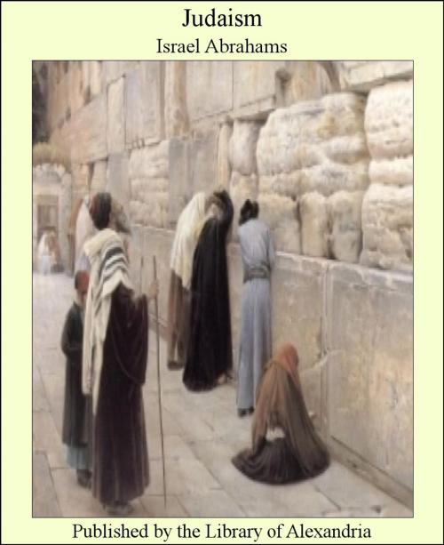 Cover of the book Judaism by Israel Abrahams, Library of Alexandria