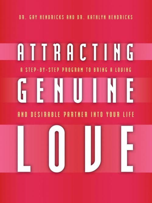 Cover of the book Attracting Genuine Love by Dr. Gay Hendricks, Dr. Kathlyn Hendricks, Sounds True