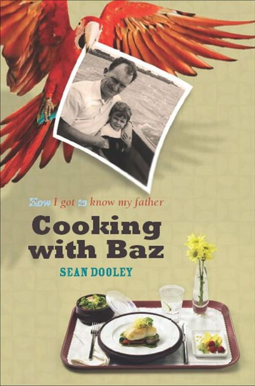 Cover of the book Cooking with Baz by Sean Dooley, Allen & Unwin