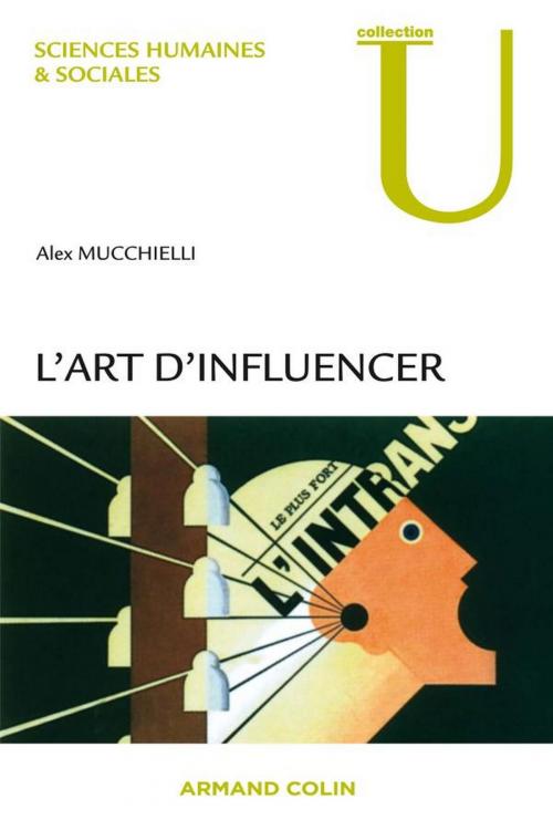 Cover of the book L'art d'influencer by Alex Mucchielli, Armand Colin