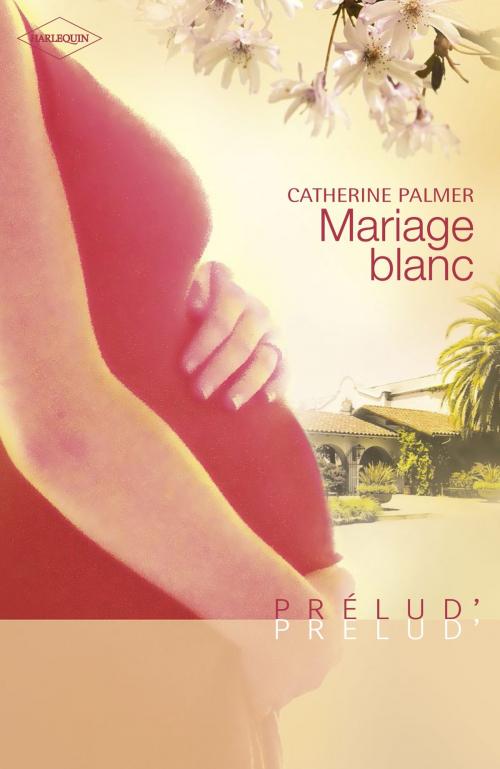 Cover of the book Mariage blanc (Harlequin Prélud') by Catherine Palmer, Harlequin
