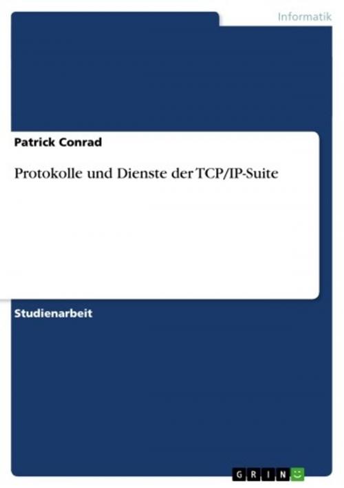 Cover of the book Protokolle und Dienste der TCP/IP-Suite by Patrick Conrad, GRIN Verlag