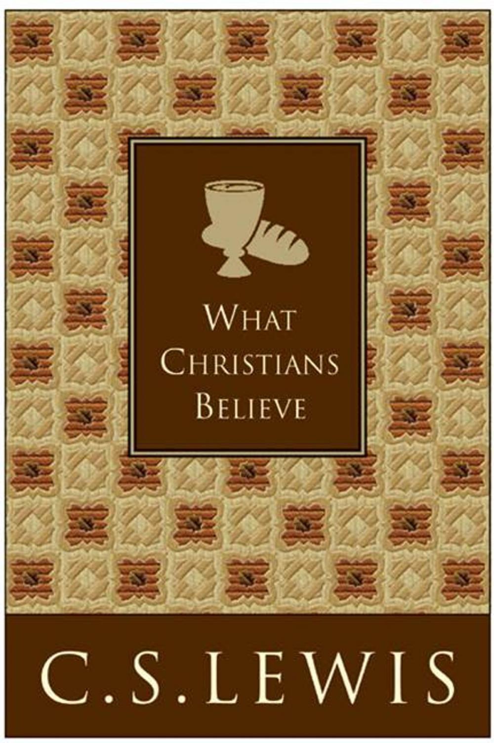 Big bigCover of What Christians Believe