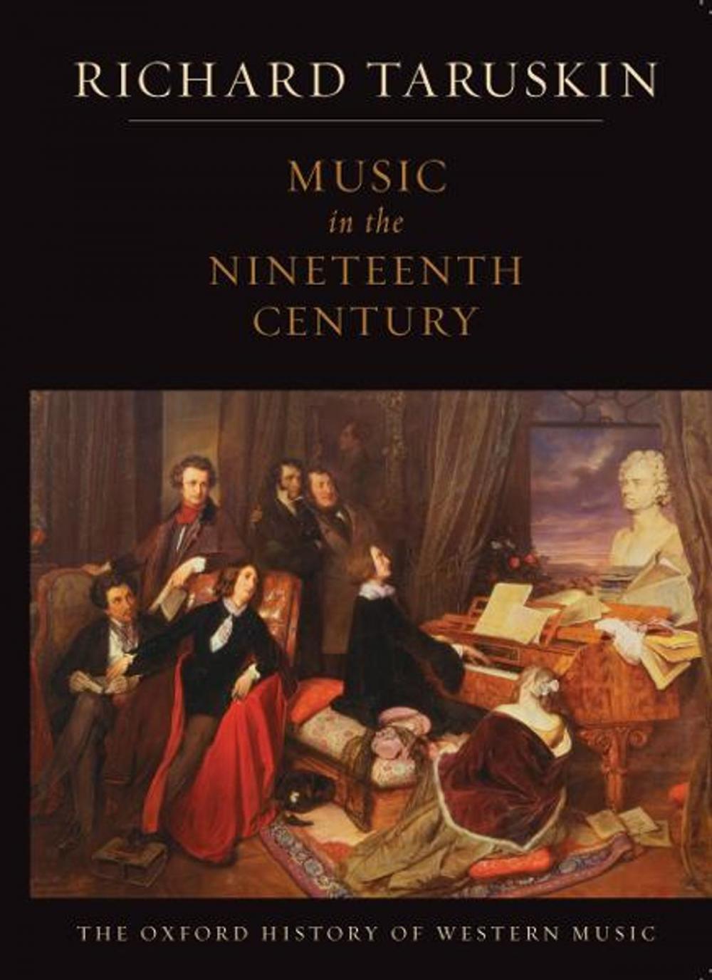 Big bigCover of Music in the Nineteenth Century : The Oxford History of Western Music