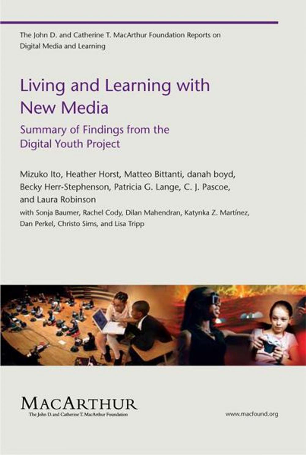 Big bigCover of Living and Learning with New Media: Summary of Findings from the Digital Youth Project