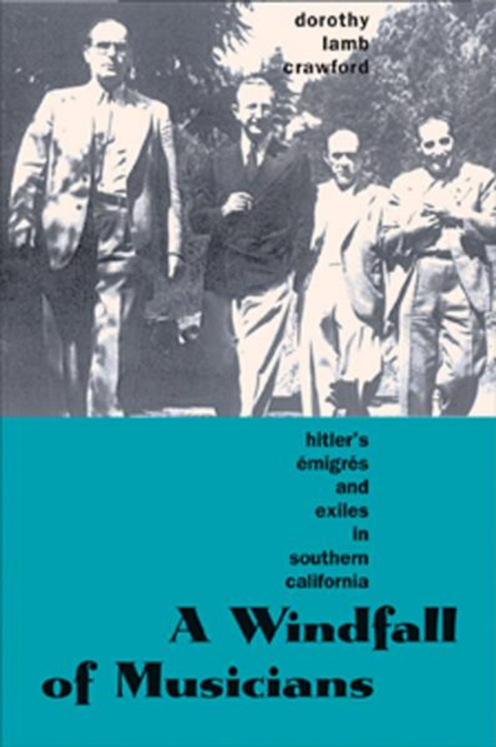 Big bigCover of A Windfall of Musicians: Hitler's Emigres and Exiles in Southern California