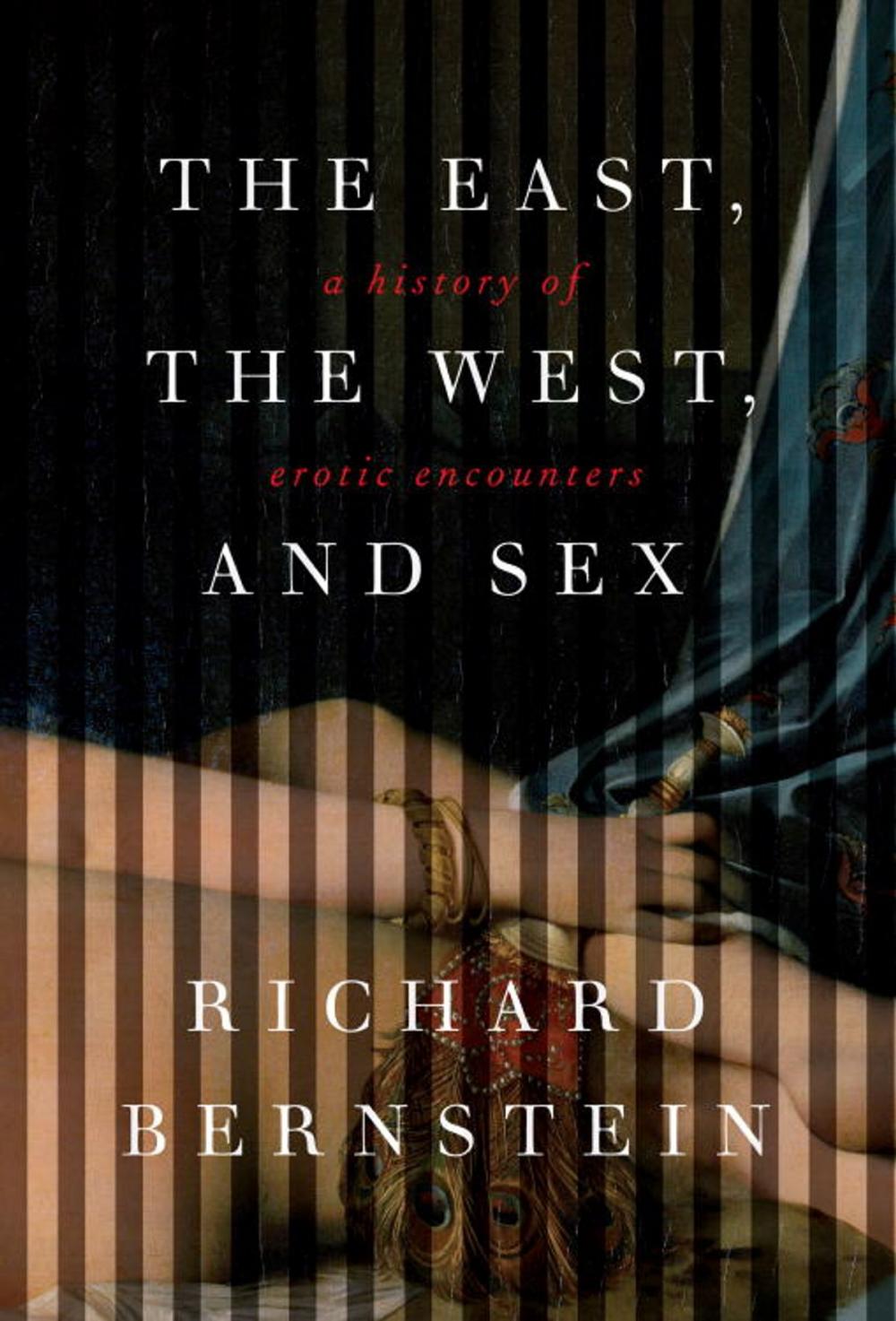 Big bigCover of The East, the West, and Sex