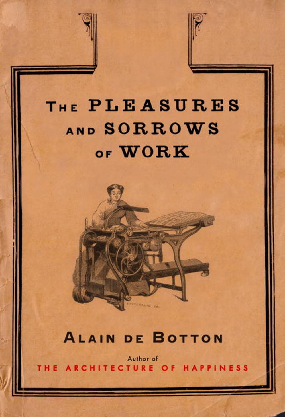 Big bigCover of The Pleasures and Sorrows of Work