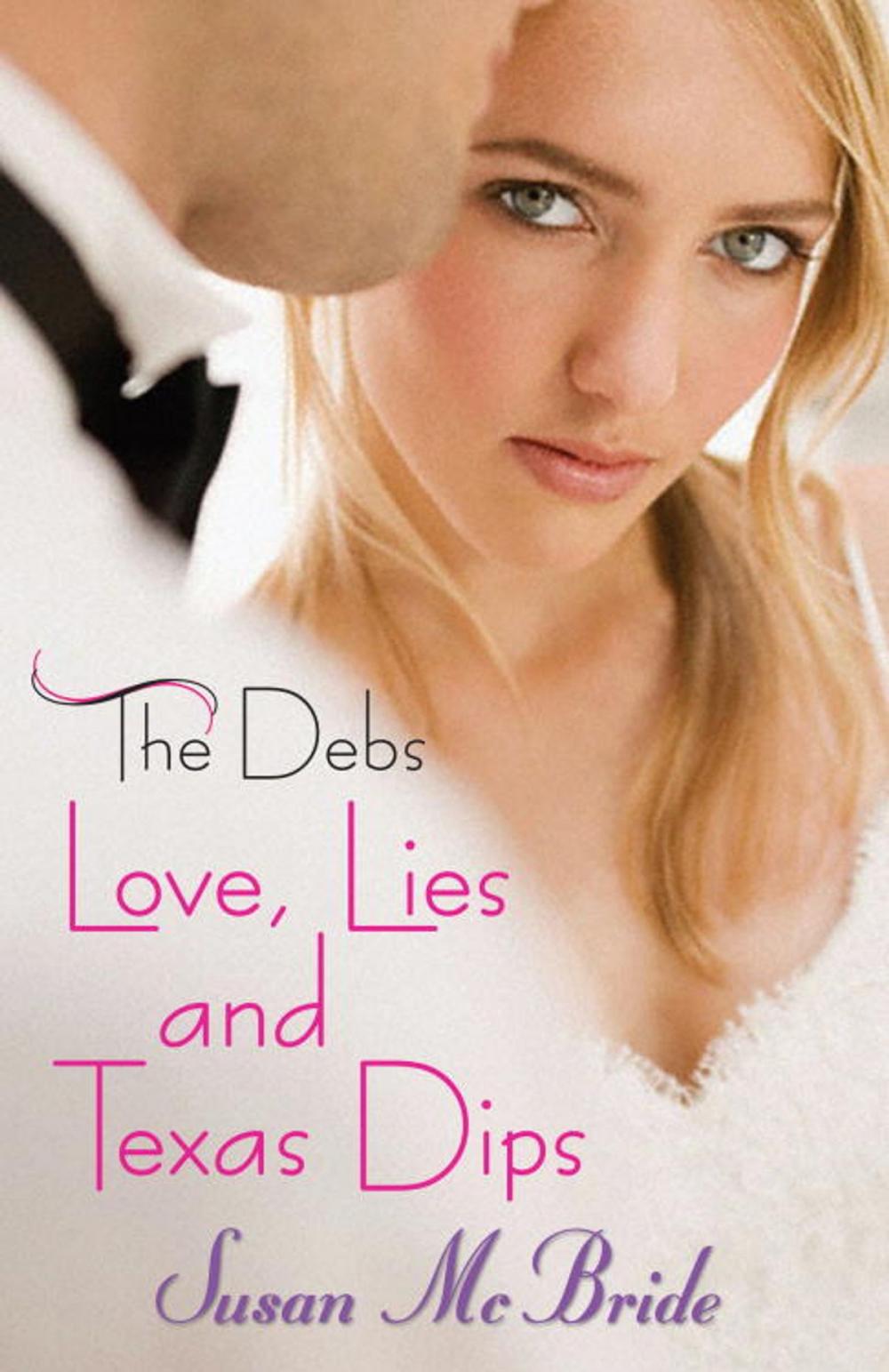 Big bigCover of The Debs: Love, Lies and Texas Dips