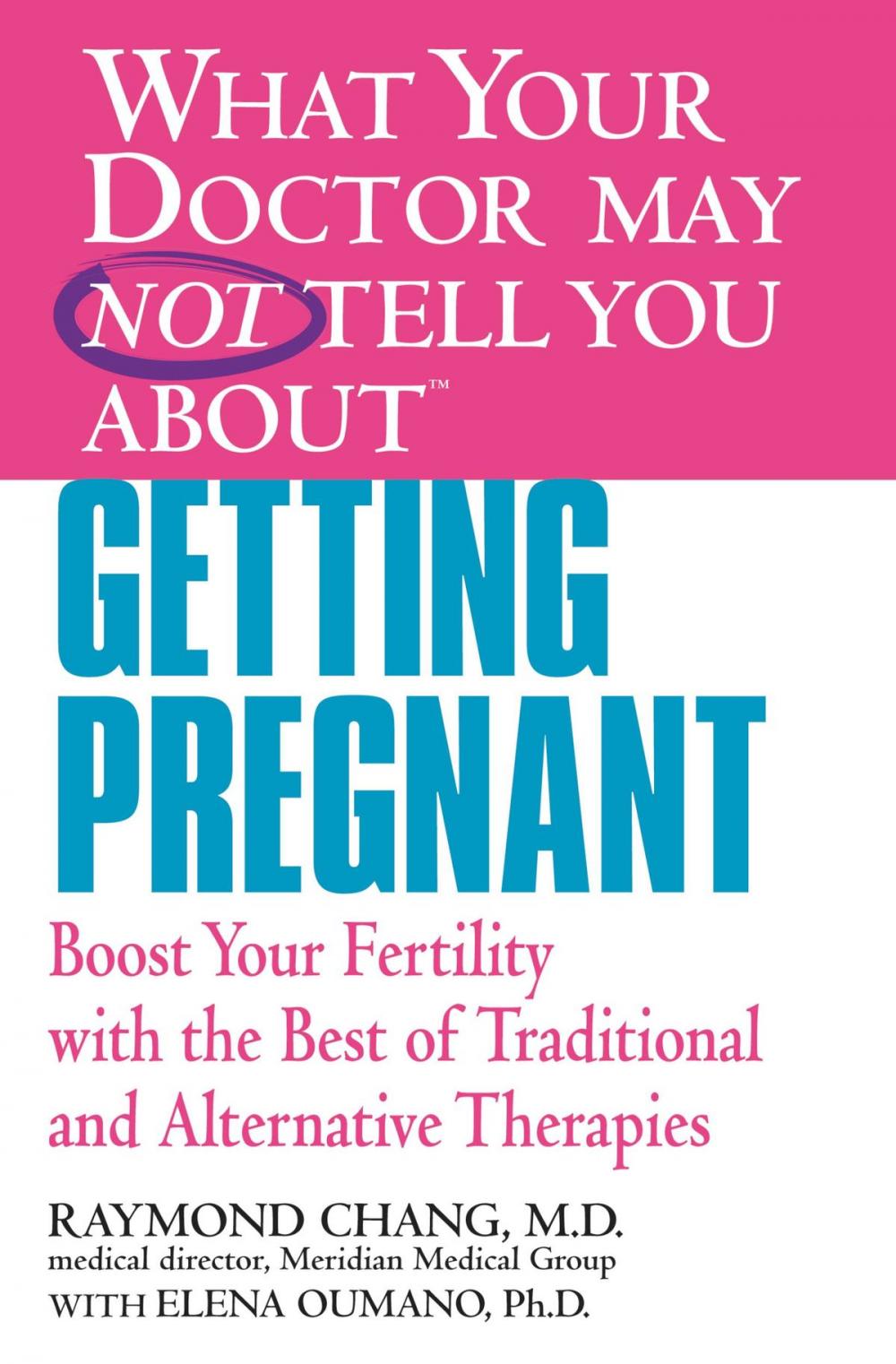 Big bigCover of What Your Doctor May Not Tell You About(TM) Getting Pregnant