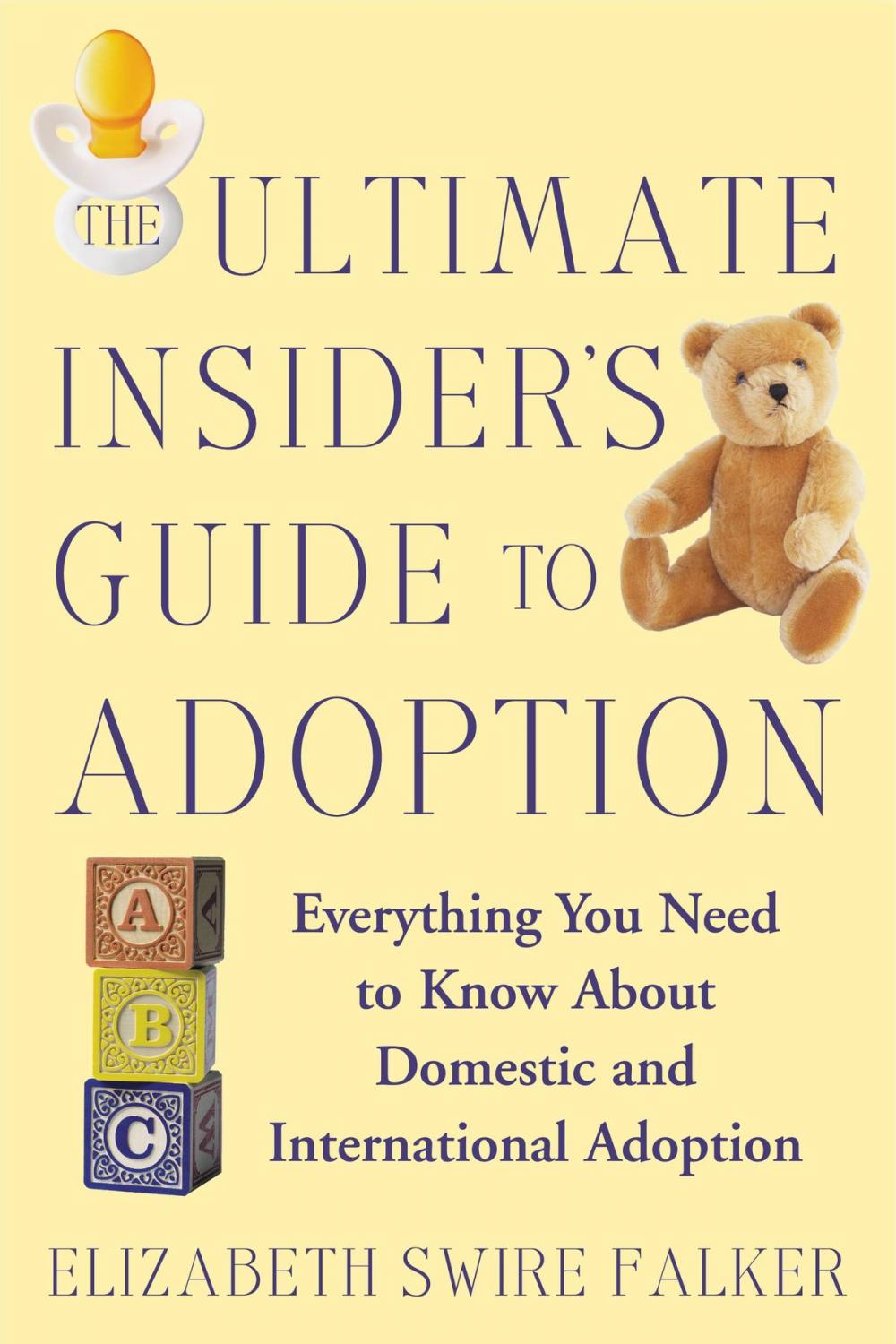 Big bigCover of The Ultimate Insider's Guide to Adoption