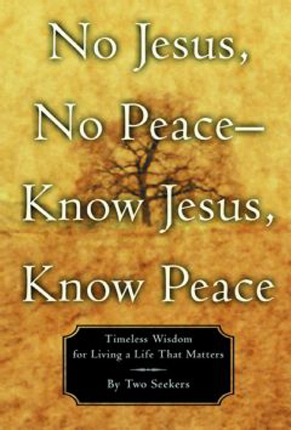 Big bigCover of No Jesus, No Peace -- Know Jesus, Know Peace