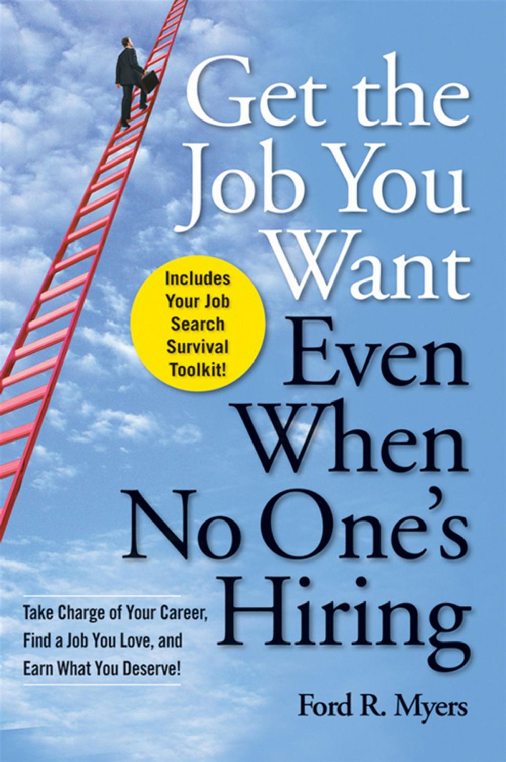 Big bigCover of Get The Job You Want, Even When No One's Hiring