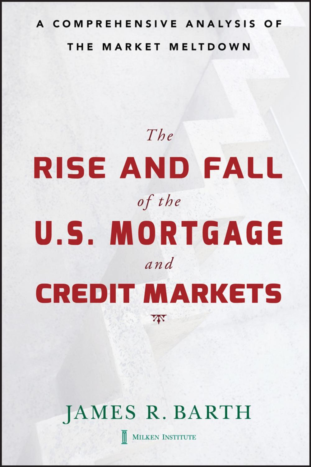 Big bigCover of The Rise and Fall of the US Mortgage and Credit Markets